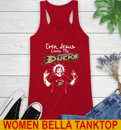 Anaheim Ducks NHL Hockey Even Jesus Loves The Ducks Shirt Racerback Tank 4