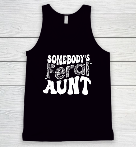 Somebody's Feral Aunt Tank Top