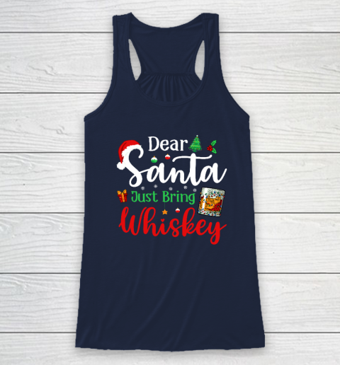 Funny Dear Santa Just Bring Whiskey Christmas Pajamas Racerback Tank 5