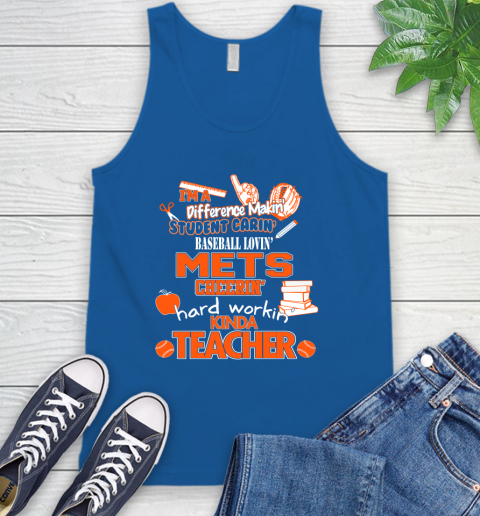 New York Mets MLB I'm A Difference Making Student Caring Baseball Loving Kinda Teacher Tank Top 4