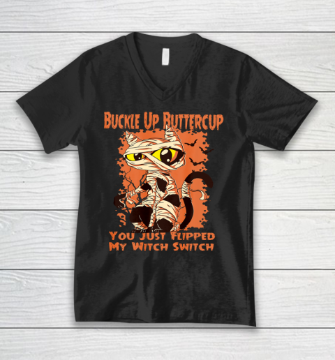 Cat Buckle Up Buttercup You Just Flipped My Witch Switch V-Neck T-Shirt