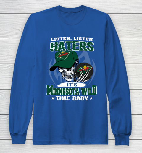 Listen Haters It is WILD Time Baby NHL Long Sleeve T-Shirt - Image 7