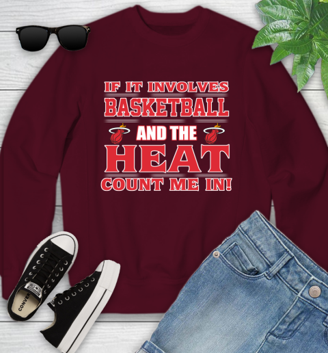 NBA If It Involves Basketball And Miami Heat Count Me In Sports Youth Sweatshirt 5