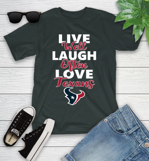 NFL Football Houston Texans Live Well Laugh Often Love Shirt Youth T-Shirt 5