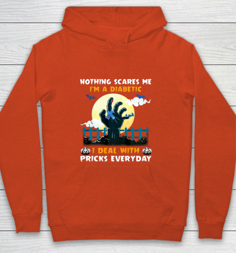 Nothing Scares Me I m A DIabetic I Deal With Pricks Everyday Youth Hoodie 3