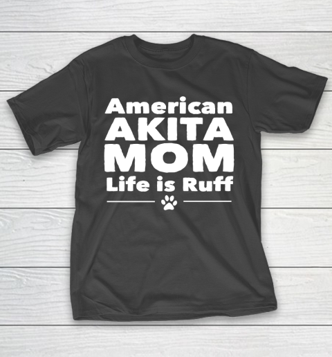 Mother's Day Funny Gift Ideas Apparel  American Akita Mom T Shirt T-Shirt