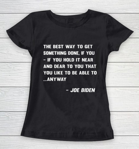Funny Joe Biden Anyway Quote Speech 2021 Press Conference Women's T-Shirt