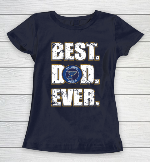 NHL St.Louis Blues Hockey Best Dad Ever Family Shirt Women's T-Shirt 2
