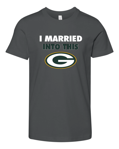 I Married Into This Green Bay Packers Youth Unisex Jersey Tee