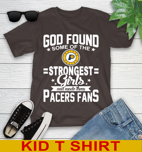 Indiana Pacers NBA Basketball God Found Some Of The Strongest Girls Adoring Fans Youth T-Shirt 6