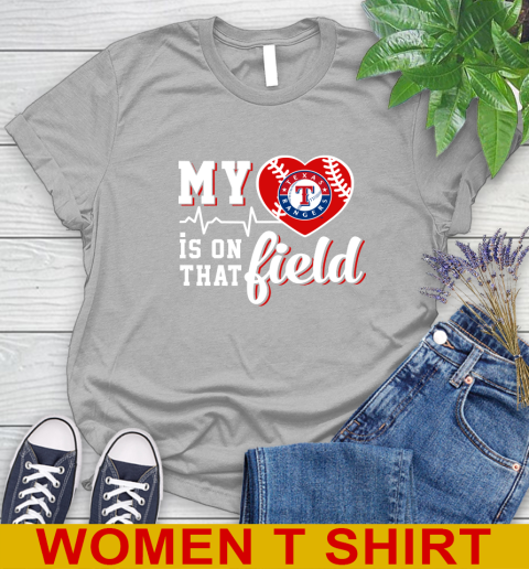 MLB My Heart Is On That Field Baseball Sports Texas Rangers Women's T-Shirt 5