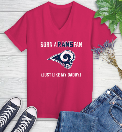 NFL Los Angeles Rams Football Loyal Fan Just Like My Daddy Shirt Women's V-Neck T-Shirt 7