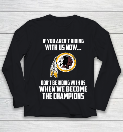 NFL Washington Redskins Football We Become The Champions Youth Long Sleeve