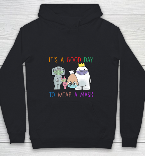 It's A Good Day To Wear A Mask Funny Gift Youth Hoodie