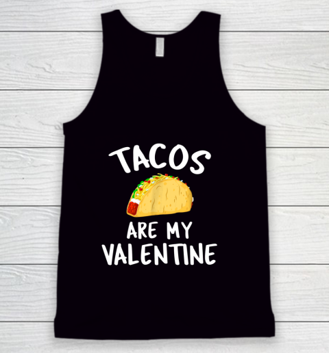 Tacos Are My Valentine Valentine s Day Tank Top