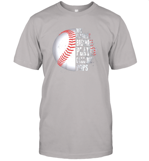5wxx my favorite baseball player calls me pops jersey t shirt 60 front ash