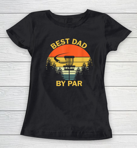 Vintage Best Dad By Par Disc Golf Shirt Father's Day Women's T-Shirt