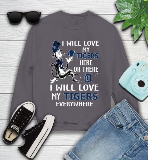 MLB Baseball Detroit Tigers I Will Love My Tigers Everywhere Dr Seuss Shirt Youth Sweatshirt 4