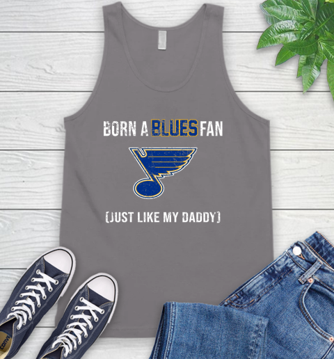 NHL St.Louis Blues Hockey Loyal Fan Just Like My Daddy Shirt Tank Top 6