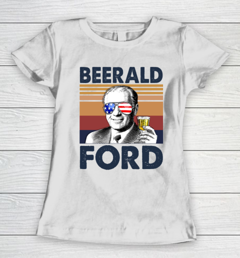 Beerald Ford Drink Independence Day The 4th Of July Shirt Women's T-Shirt