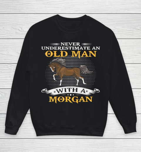 Father gift shirt Mens Never Underestimate An Old Man With A Morgan Horse Funny T Shirt Youth Sweatshirt
