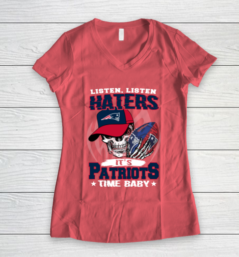Listen Haters It is PATRIOTS Time Baby NFL Women's V-Neck T-Shirt 4