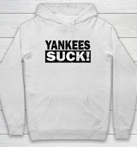 Yankees Suck Hoodie