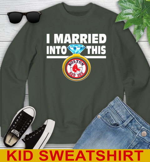 Boston Red Sox MLB Baseball I Married Into This My Team Sports Youth Sweatshirt 8