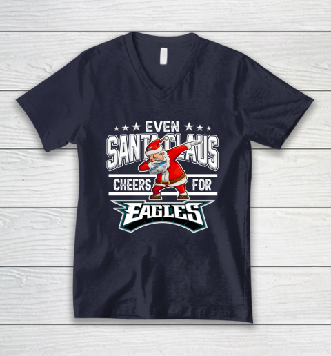 Philadelphia Eagles Even Santa Claus Cheers For Christmas NFL V-Neck T-Shirt 2