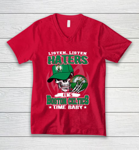 Listen Haters It is CELTICS Time Baby NBA V-Neck T-Shirt 6