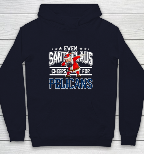 New Orleans Pelicans Even Santa Claus Cheers For Christmas NBA Youth Hoodie 2