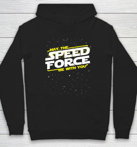 Star Wars Shirt May The Speed Force Be With You Hoodie