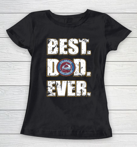 NHL Colorado Avalanche Hockey Best Dad Ever Family Shirt Women's T-Shirt