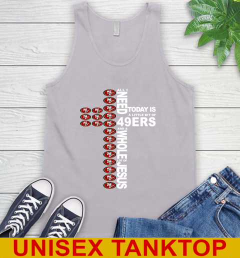 NFL All I Need Today Is A Little Bit Of San Francisco 49ers Cross Shirt Tank Top 3