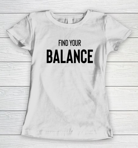 Find Your Balance Women's T-Shirt