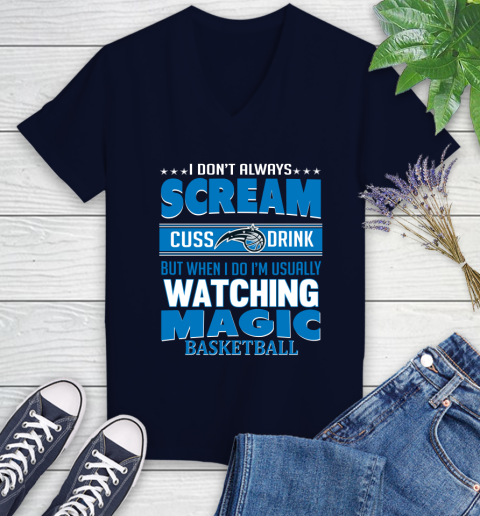 Orlando Magic NBA Basketball I Scream Cuss Drink When I'm Watching My Team Women's V-Neck T-Shirt 2
