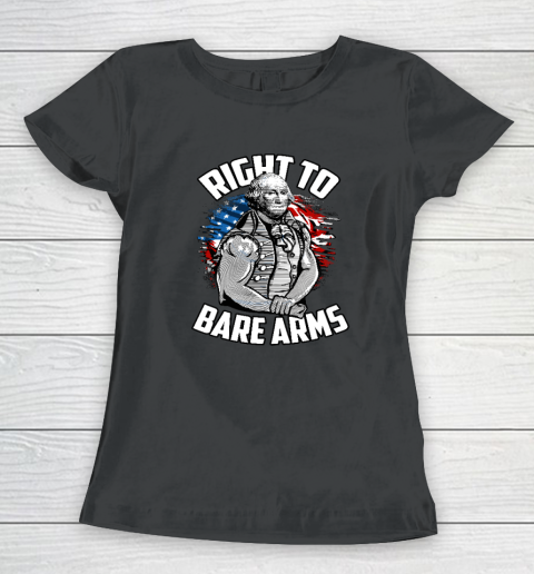 Right To Bare Arms  4th of July Funny Gym Workout Women's T-Shirt