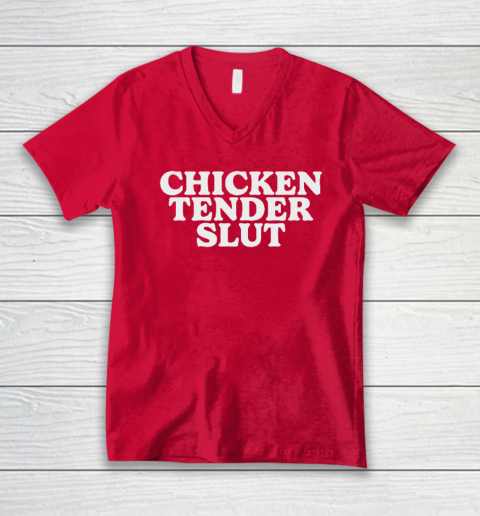 Chicken Tender Slut V-Neck T-Shirt 5