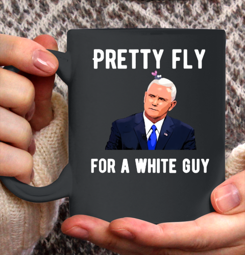 Pretty Fly For A White Guy Ceramic Mug 11oz
