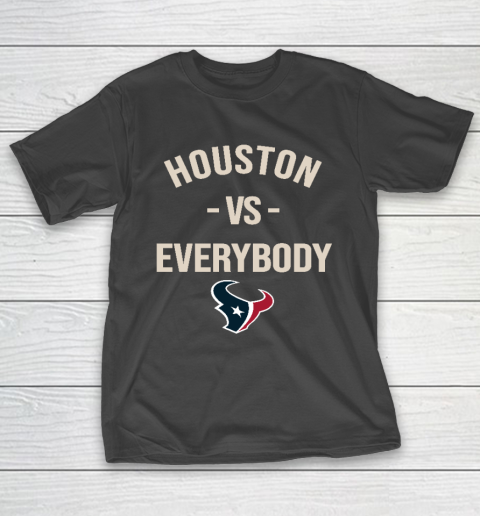 Houston Texans Vs Everybody T-Shirt
