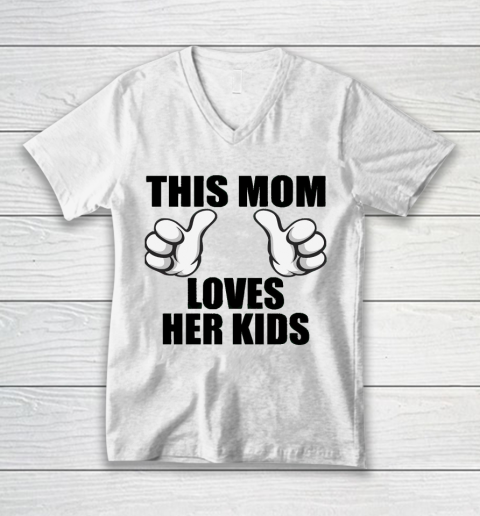 Mother's Day Funny Gift Ideas Apparel  This Mom Loves Her kids T Shirt V-Neck T-Shirt