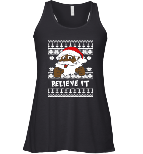 Believe It! Black Santa Clause Ugly Christmas Racerback Tank