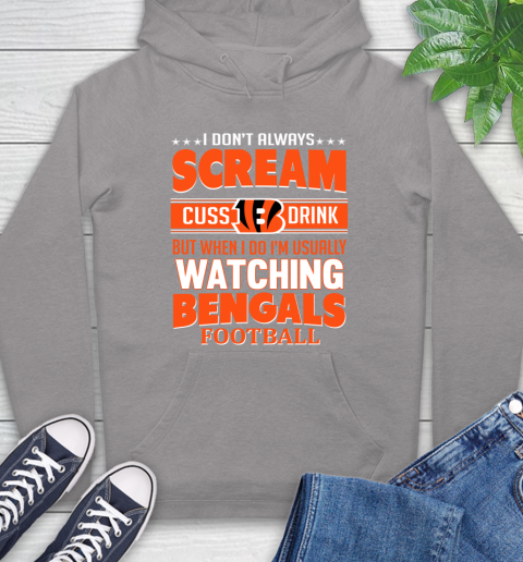 Cincinnati Bengals NFL Football I Scream Cuss Drink When I'm Watching My Team Hoodie 6