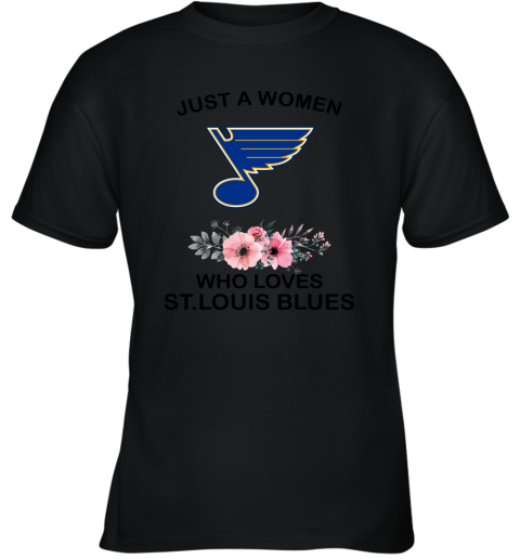 NHL Just A Woman Who Loves St.Louis Blues Hockey Sports Youth T-Shirt