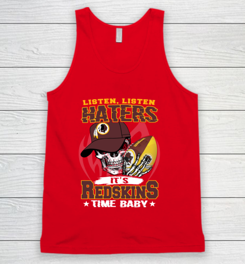 Listen Haters It is REDSKINS Time Baby NFL Tank Top 5