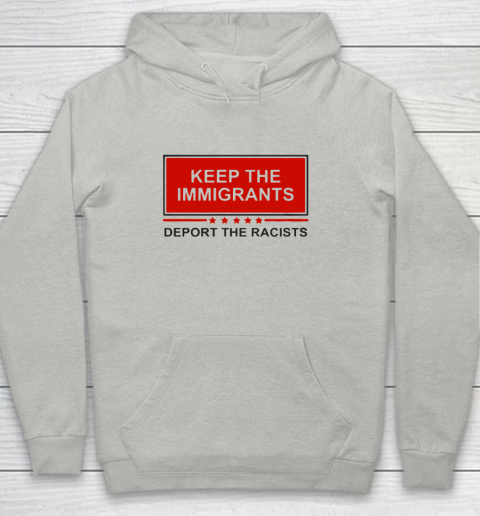 Keep The Immigrants Deport The Racists Youth Hoodie