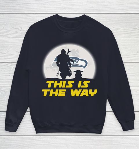 Seattle Seahawks NFL Football Star Wars Yoda And Mandalorian This Is The Way Youth Sweatshirt 2