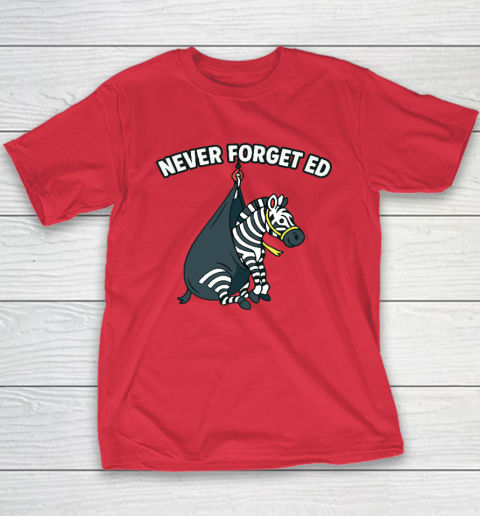 Never Forget Ed The Zebra Captured Youth T-Shirt 7