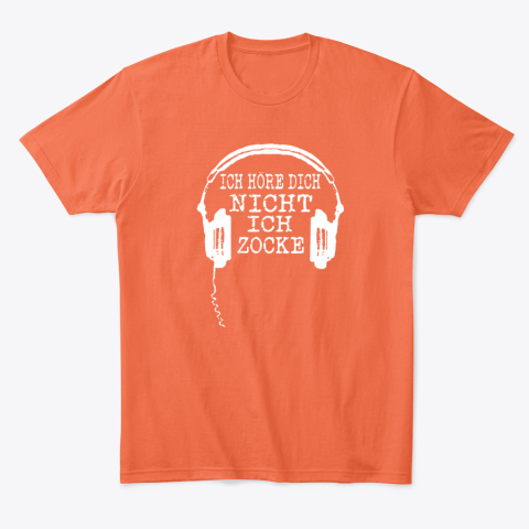 tnzb ich hore dich nicht ich zocke headphone classic t shirt 2 front orange