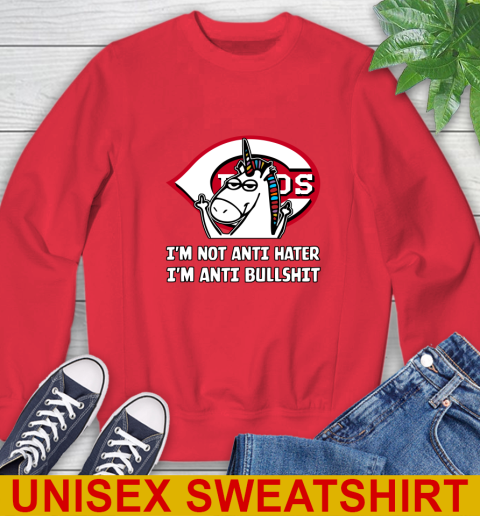 Cincinnati Reds MLB Baseball Unicorn I'm Not Anti Hater I'm Anti Bullshit Sweatshirt 10
